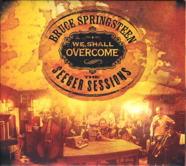 Bruce SPRINGSTEEN We Shall Overcome - The Seeger Sessions - American Land Edition